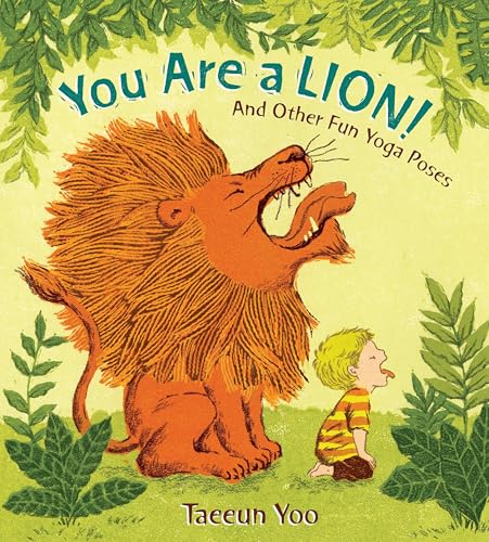 You Are a Lion! And Other Fun Yoga Poses book cover