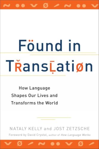 Found in Translation: How Language Shapes Our Lives and Transforms the World book cover