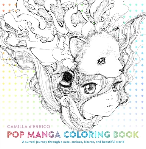 Pop Manga Coloring Book: A Surreal Journey Through a Cute, Curious, Bizarre, and Beautiful World book cover