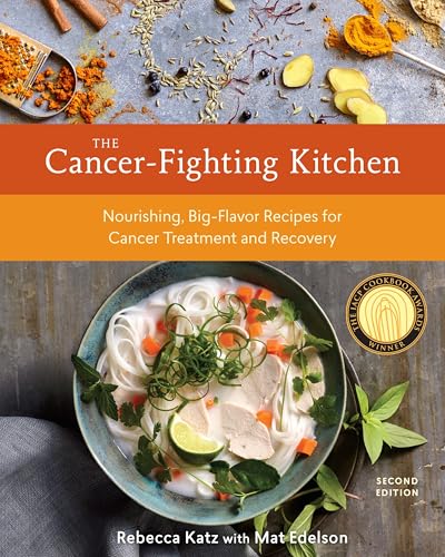 The Cancer-Fighting Kitchen: Nourishing, Big-Flavor Recipes for Cancer Treatment and Recovery book cover