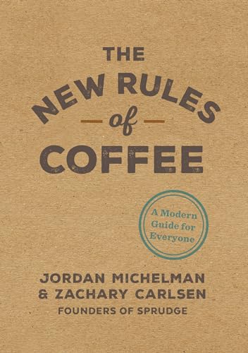 The new rules of coffee: a modern guide for everyone book cover