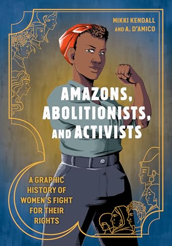 Amazons, Abolitionists, and Activists