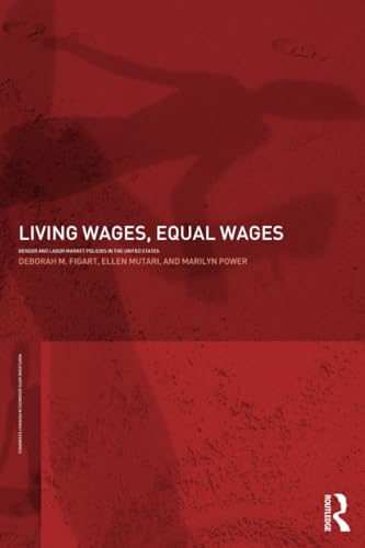 Living Wages, Equal Wages: Gender and Labour Market Policies in the United States