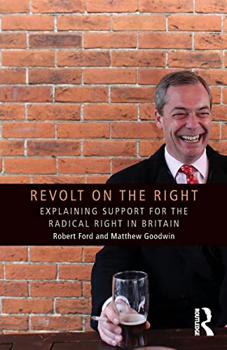 Revolt on the Right: Explaining Support for the Radical Right in Britain