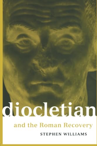 Diocletian and the Roman Recovery