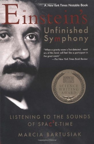 Einstein's Unfinished Symphony: Listening to the Sounds of Space-Time book cover