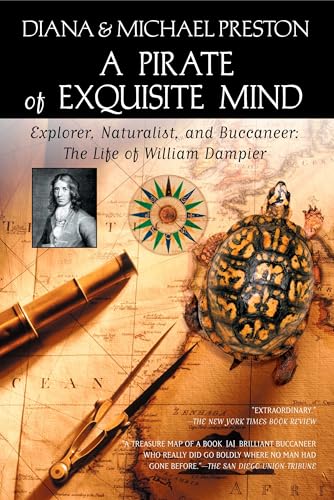 A Pirate of Exquisite Mind: Explorer, Naturalist, and Buccaneer: The Life of William Dampier book cover