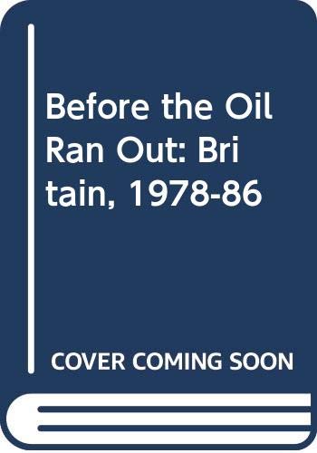 Before the Oil Ran Out