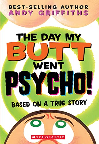 The Day My Butt Went Psycho!