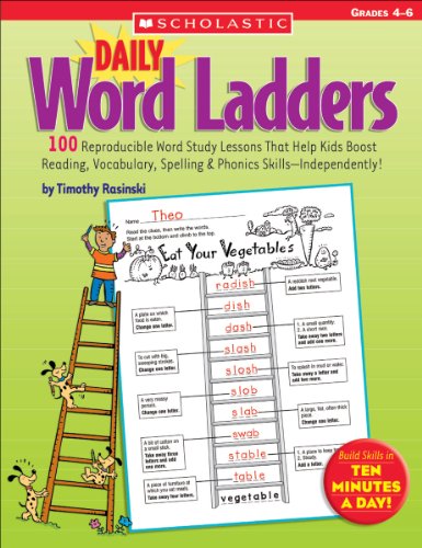 Daily Word Ladders: Grades 4–6: 100 Reproducible Word Study Lessons That Help Kids Boost Reading, Vocabulary, Spelling Phonics Skills—Independently! book cover