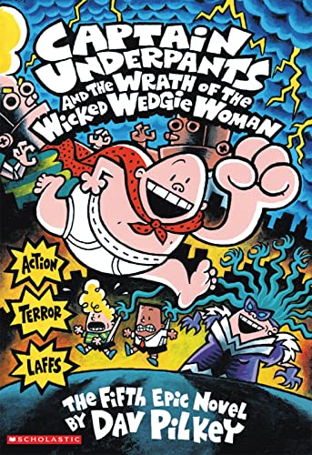 Read Captain Underpants and the Wrath of the Wicked Wedgie Woman (Captain Underpants, #5)