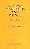 Analysis, Manifolds and Physics, Part 1