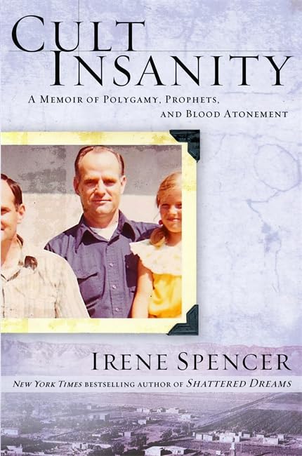Read Cult Insanity: A Memoir of Polygamy, Prophets, and Blood Atonement