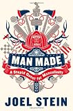 Man Made: A Stupid Quest for Masculinity