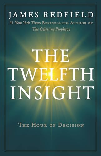 Read The Twelfth Insight: The Hour of Decision (Celestine Series)