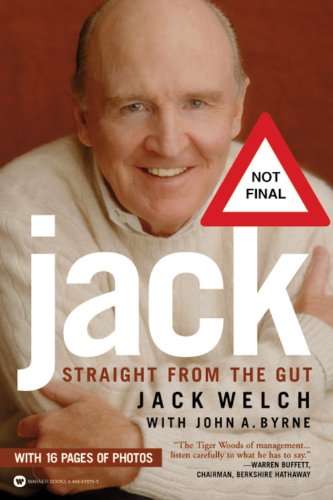 Jack: Straight from the Gut by Jack Welch, John A. Byrne, John A. Byrne (With)