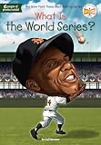 What Is The World Series What Was