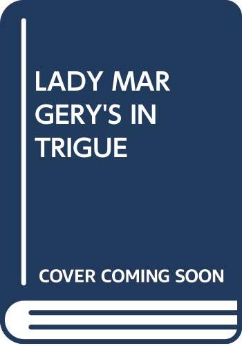 Read Lady Margery's Intrigue (Regency Royal, #4)