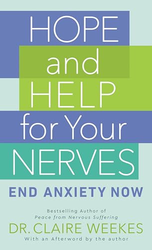 Hope and Help for Your Nerves: End Anxiety Now book cover