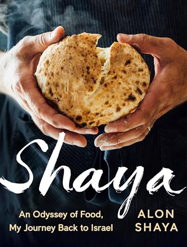 Shaya: An Odyssey of Food, My Journey Back to Israel: A Cookbook book cover