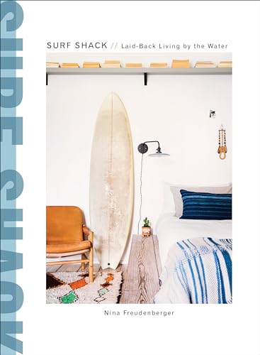 Surf Shack: Inspired Living by the Breaks book cover