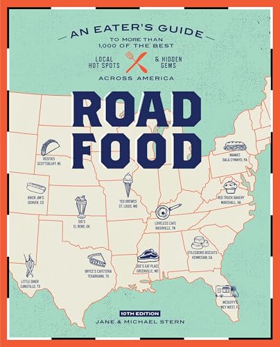 Roadfood, 10th Edition: An Eater's Guide to More Than 1,000 of the Best Local Hot Spots and Hidden Gems Across America book cover