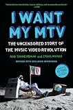 I Want My Mtv The Uncensored Story Of The Music Video Revolu