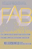 Fab: The Coming Revolution on Your Desktop--from Personal Computers to Personal Fabrication