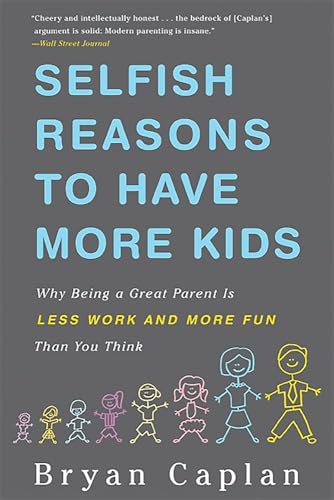 Selfish Reasons to Have More Kids