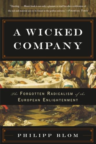 A Wicked Company: The Forgotten Radicalism of the European Enlightenment book cover
