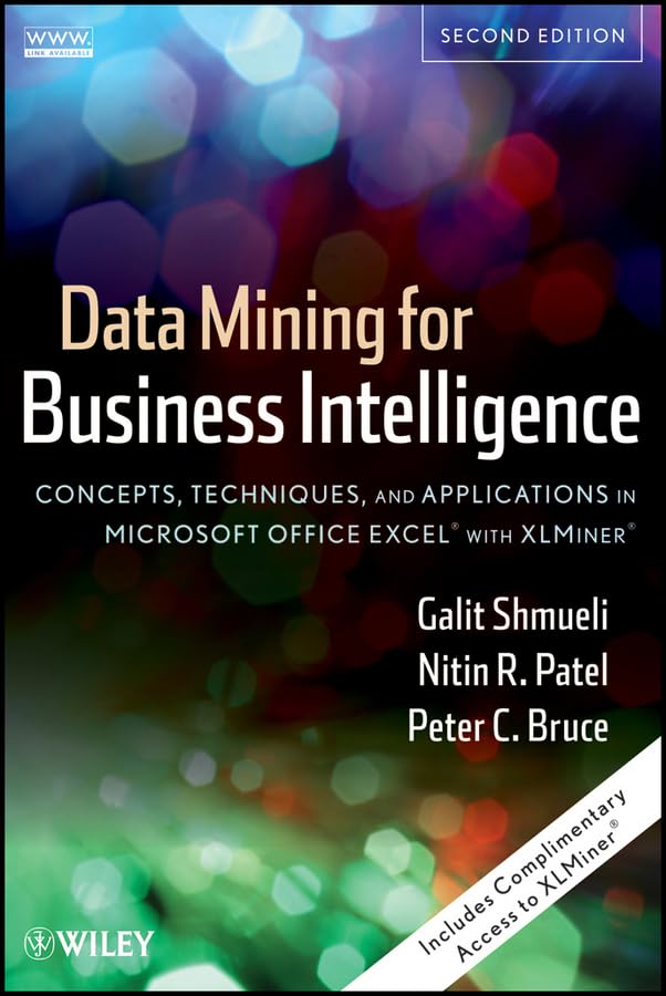 Data Mining for Business Intelligence: Concepts, Techniques, and Applications in Microsoft Office Excel with Xlminer book cover