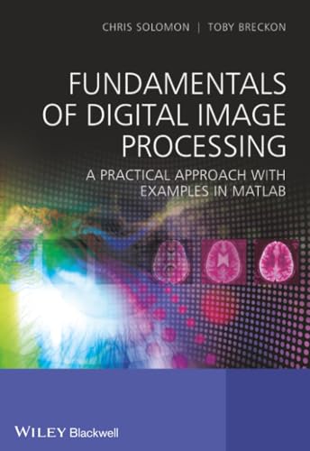 Fundamentals of Digital Image Processing: A Practical Approach with Examples in Matlab book cover