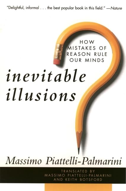 Inevitable Illusions