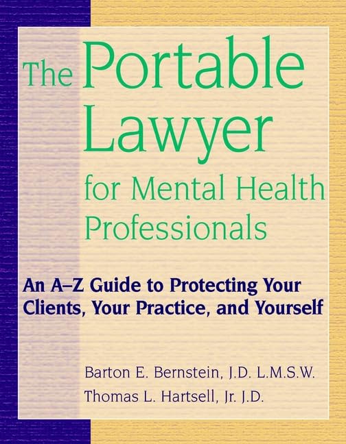 The Portable Lawyer for Mental Health Professionals: An A-Z Guide to Protecting Your Clients, Your Practice, and Yourself book cover