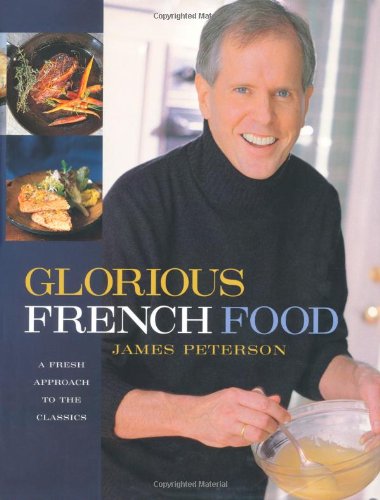 Glorious French Food: A Fresh Approach to the Classics book cover