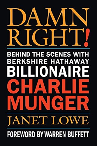 Damn Right!: Behind the Scenes with Berkshire Hathaway Billionaire Charlie Munger book cover