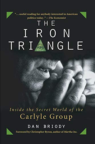 The Iron Triangle: Inside the Secret World of the Carlyle Group book cover