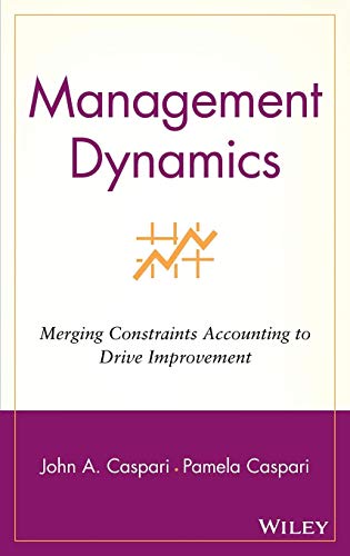 Management Dynamics: Merging Constraints Accounting to Drive Improvement book cover