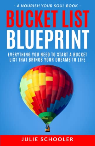 Bucket List Blueprint: Everything You Need to Start a Bucket List That Brings Your Dreams to Life book cover