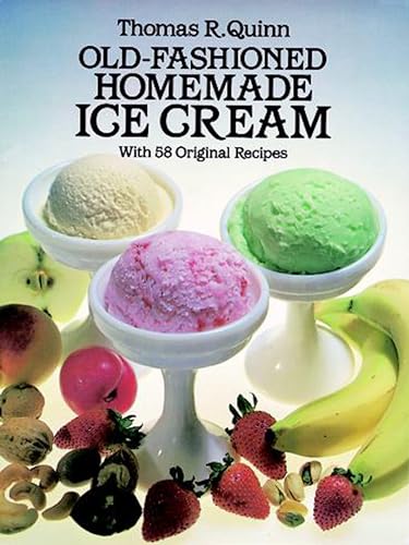 Old-Fashioned Homemade Ice Cream: With 58 Original Recipes book cover