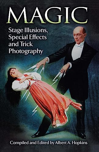 Magic: Stage Illusions, Special Effects and Trick Photography book cover