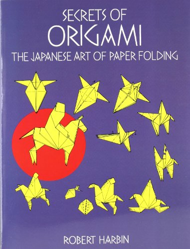 Secrets of Origami: The Japanese Art of Paper Folding book cover