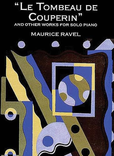 Le Tombeau de Couperin and Other Works for Solo Piano book cover