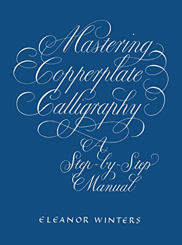 Mastering Copperplate Calligraphy: A Step-by-Step Manual book cover