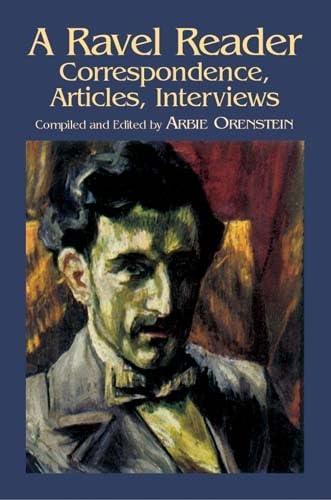 A Ravel Reader: Correspondence, Articles, Interviews book cover