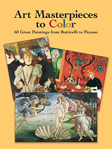 Art Masterpieces to Color: 60 Great Paintings from Botticelli to Picasso book cover