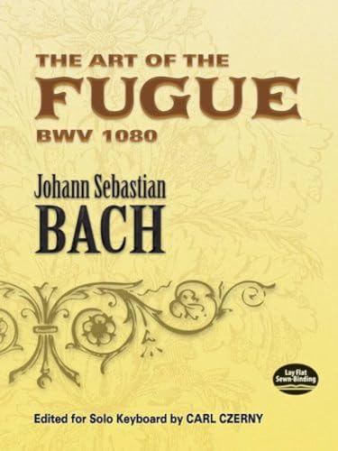 The Art of the Fugue BWV 1080: Edited for Solo Keyboard by Carl Czerny book cover