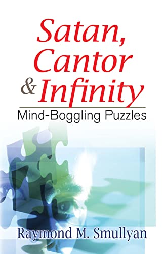 Satan, Cantor and Infinity: Mind-Boggling Puzzles book cover