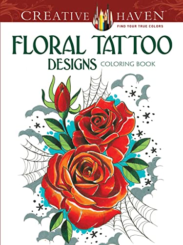 Creative Haven Floral Tattoo Designs Coloring Book book cover