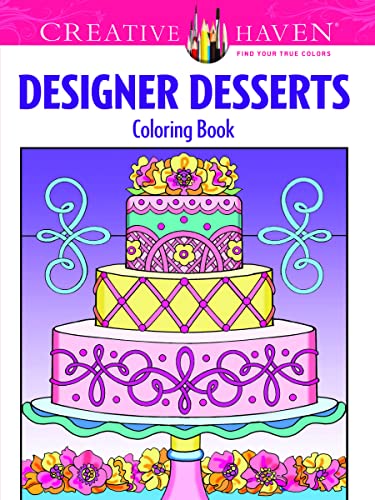 Creative Haven Designer Desserts Coloring Book book cover